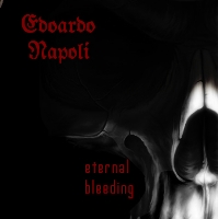 Eduardo Napoli - Eternal Bleeding